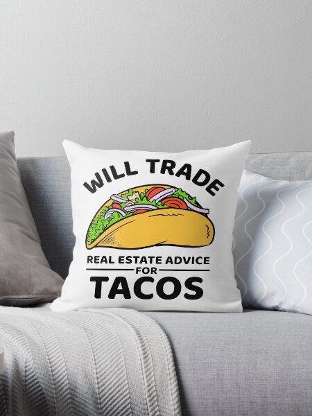 Item preview, Will Trade Real Estate Advice For Tacos designed and sold by Scottees.
