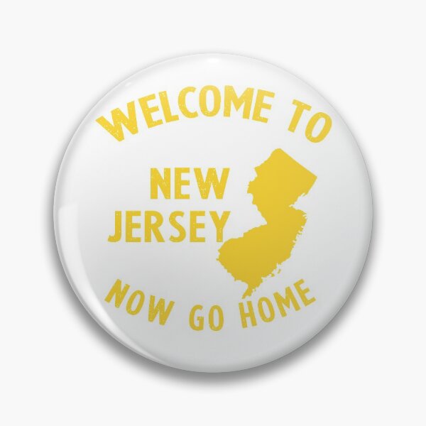 Item preview, Welcome to New Jersey now go home designed and sold by A-perfectdesign.