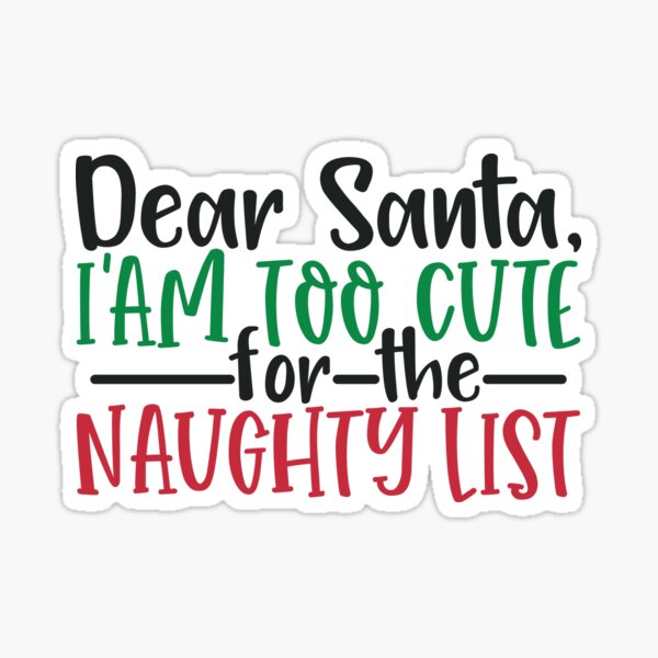 Too cute for the naughty list' Sticker