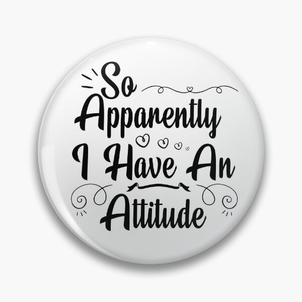Item preview, Funny So Apparently I Have an Attitude Sarcastic  Humor Gift Ideas  designed and sold by Stella Clue.
