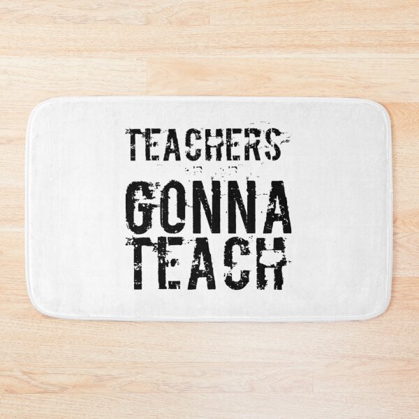 Item preview, Teachers Gonna Teach designed and sold by Avgeek21.