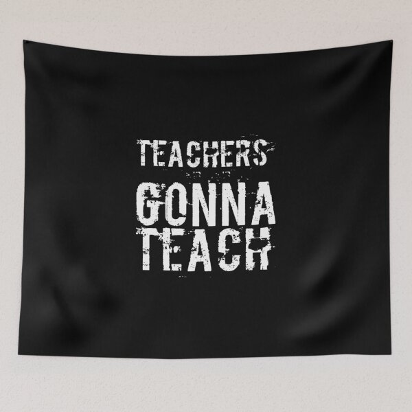 Item preview, Teachers Gonna Teach designed and sold by Avgeek21.