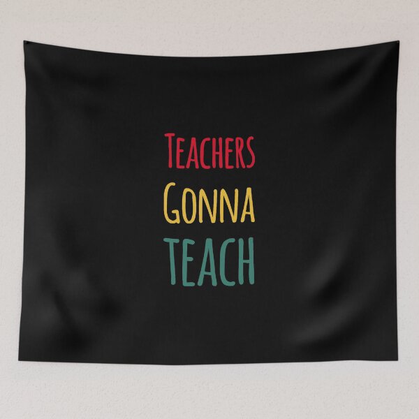 Item preview, Teachers Gonna Teach designed and sold by Avgeek21.
