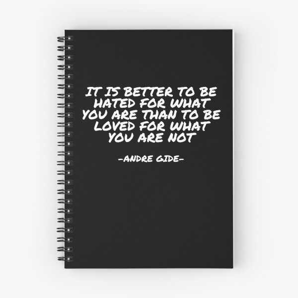 Item preview, Andre Gide - It is better to be hated for what you are than to be loved for what you are not designed and sold by appleofyoureye.