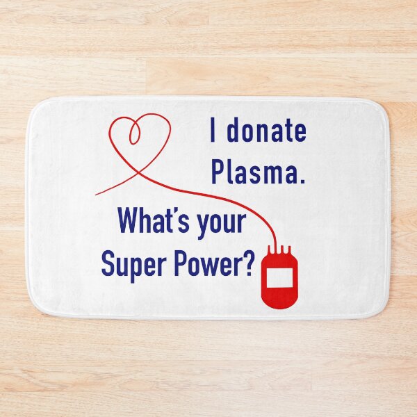 Item preview, I Donate Plasma. What's Your Super Power? designed and sold by BlissTheory.