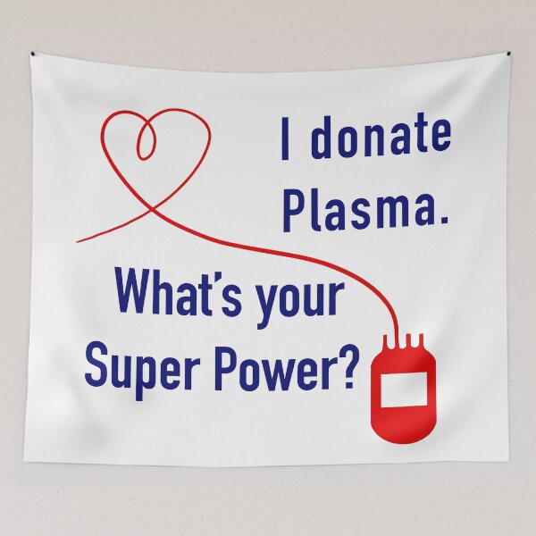 Item preview, I Donate Plasma. What's Your Super Power? designed and sold by BlissTheory.