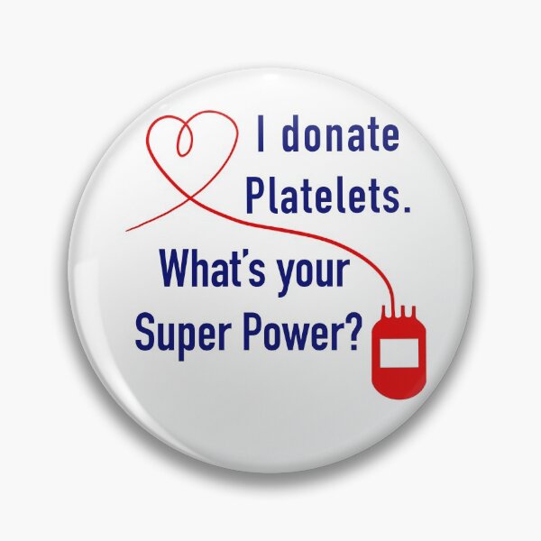 Item preview, I Donate Platelets. What's Your Super Power? designed and sold by BlissTheory.