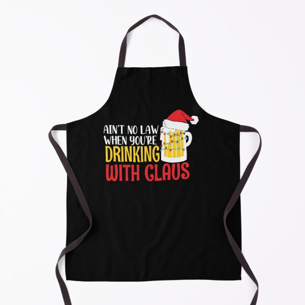 Item preview, Aint No Law When youre drinking with Claus - Ugly Christmas Clause Beer  designed and sold by Run to Creations.