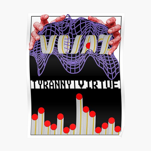 Voidz Tyranny & Virtue Poster