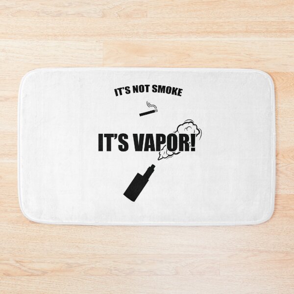 Item preview, It's Not Smoke, It's Vapor designed and sold by DanLopesMerch.