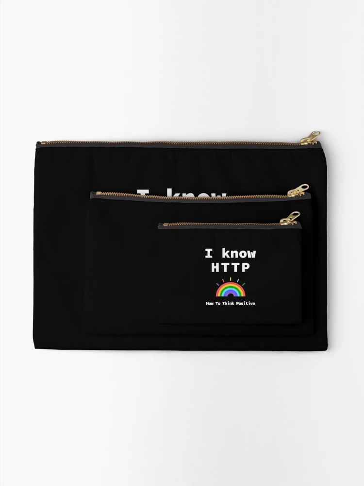 Thumbnail 2 of 4, Zipper Pouch, I Know HTTP, Think Positive, Rainbow 2020, Software Engineer, Computer Science, Web, WWW, Programming Humor, HTML designed and sold by Max-Wear.