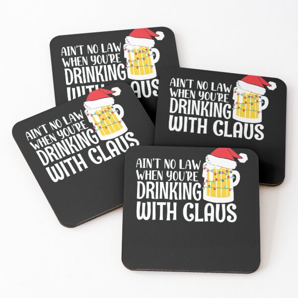 Item preview, Aint No Law When youre drinking with Claus - Ugly Christmas Clause Beer  designed and sold by Run to Creations.