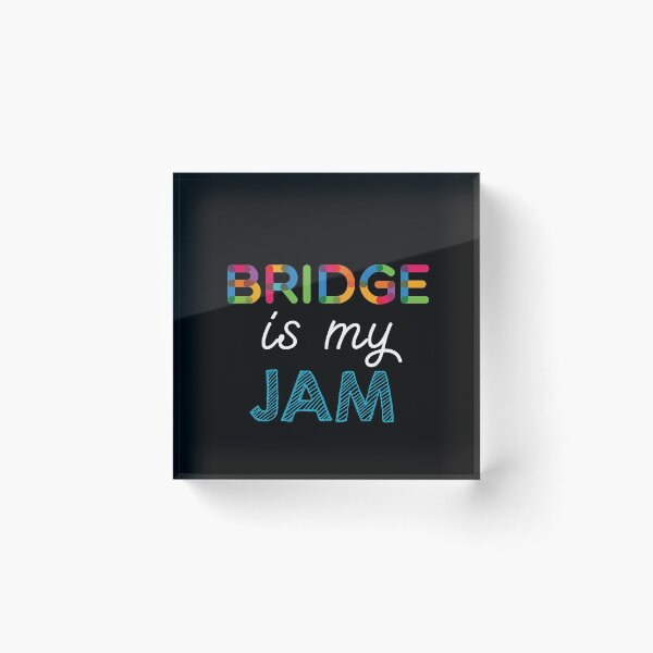 Item preview, Bridge is my Jam. Funny Bridge Design designed and sold by Custom365.