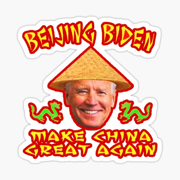 FUNNY JOE BIDEN MAKE CHINA GREAT AGAIN STICKER Sticker