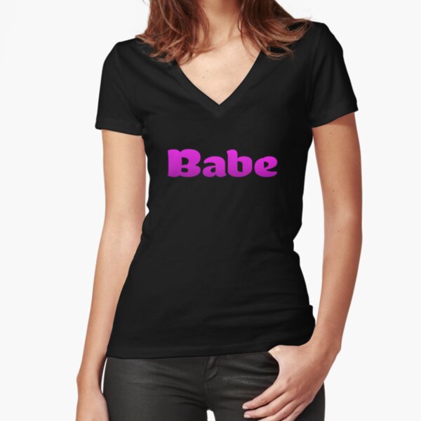 'Babe' Hot Chick Tee Fitted V-Neck T-Shirt