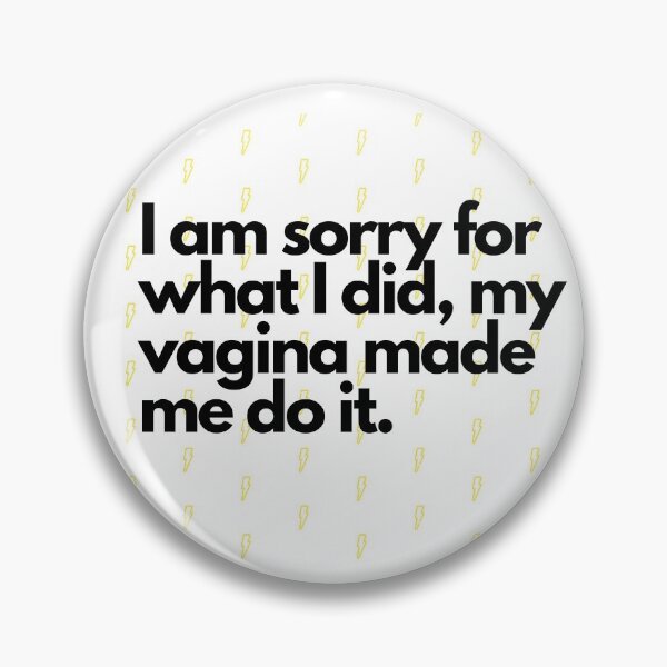 Item preview, My vagina made me do it. designed and sold by melissanist.