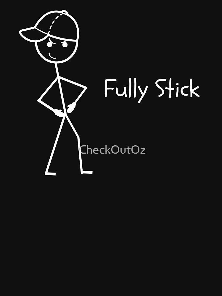 Fully Stick Stick Figure Humour T Shirt By Checkoutoz Redbubble