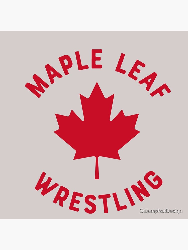 "Maple Leaf Wrestling" Poster for Sale by SwampfoxDesign Redbubble