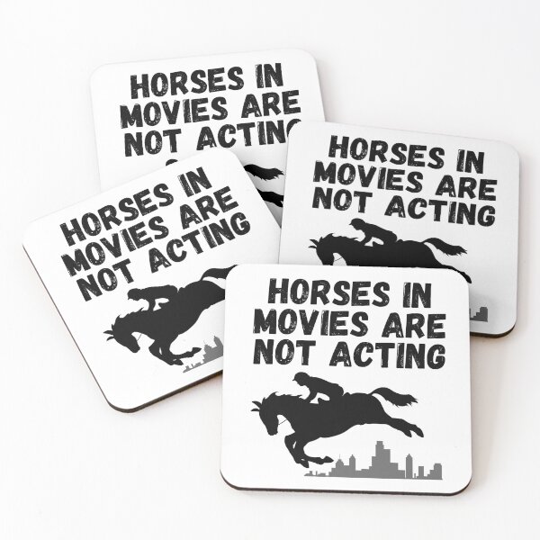 Item preview, Horses in movies are not acting. Funny horse quote.  designed and sold by mind-illusions.