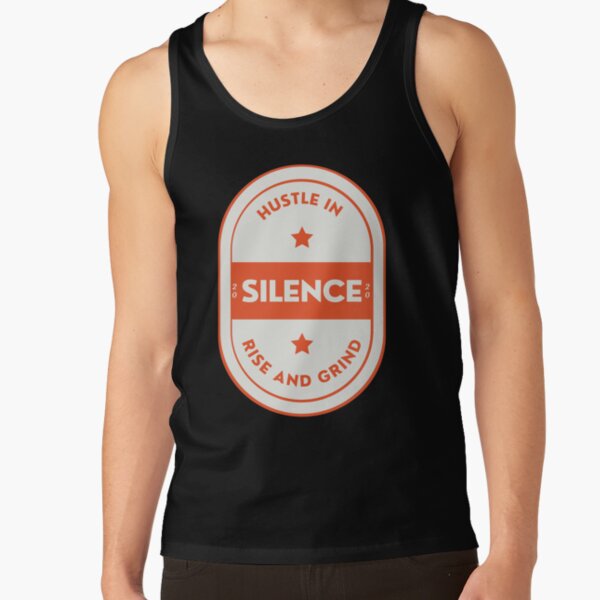 Hustle in Silence Rise And Grind Tank Top