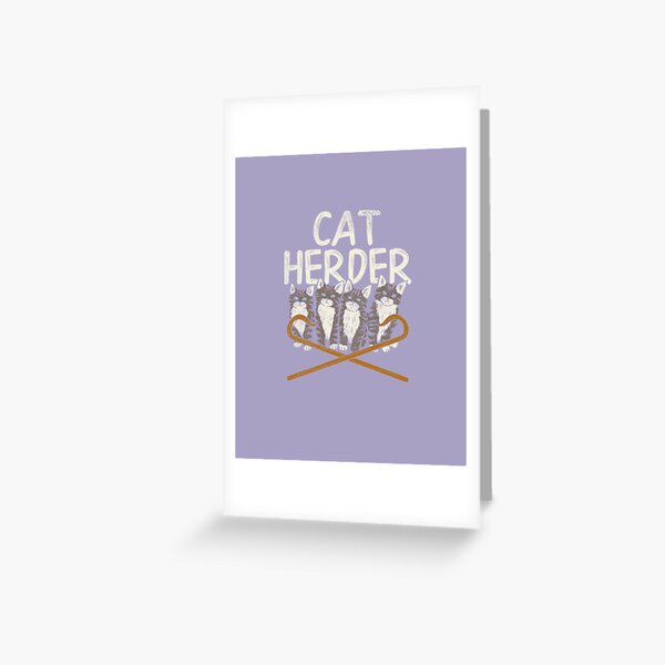 Cat Herder Of Cats  Greeting Card