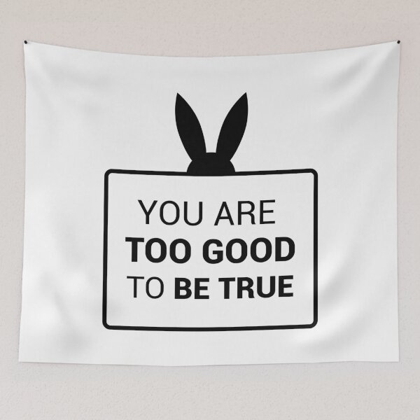Item preview, You are too good to be true (Black) designed and sold by FilipeFerreira.