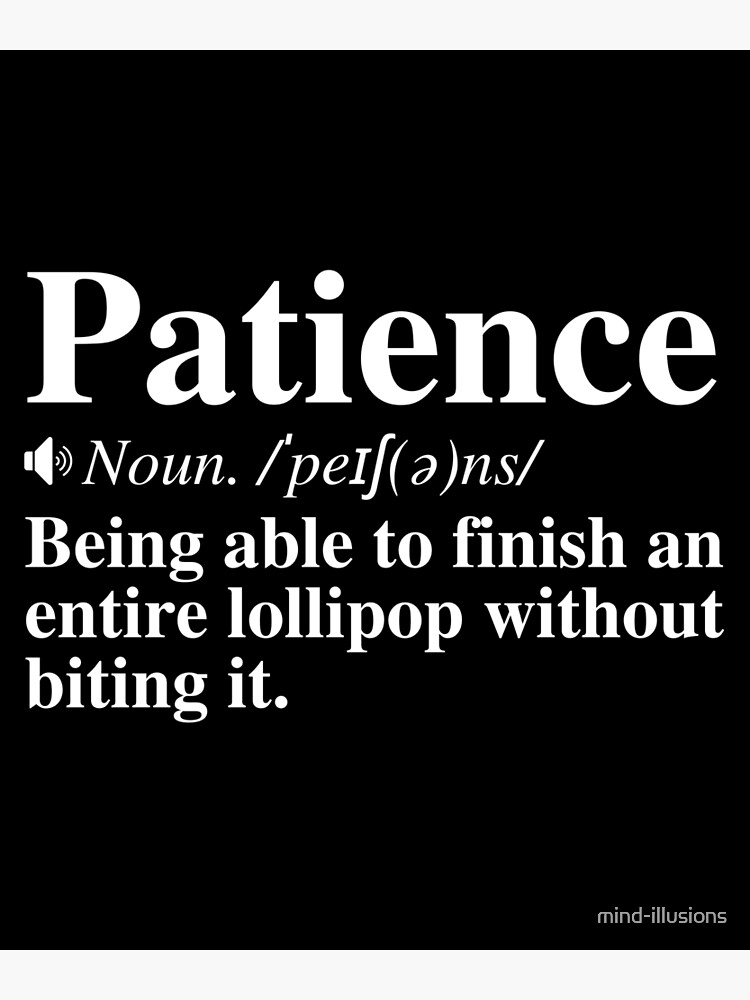 "Funny Patience Definition Clever, Witty Quote" Photographic Print by