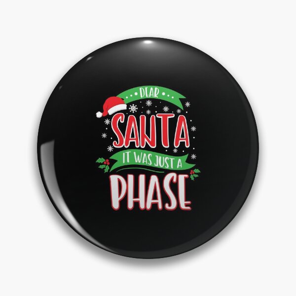 Item preview, Christmas Dear Santa Just A Phase Funny Xmas Gift designed and sold by haselshirt.