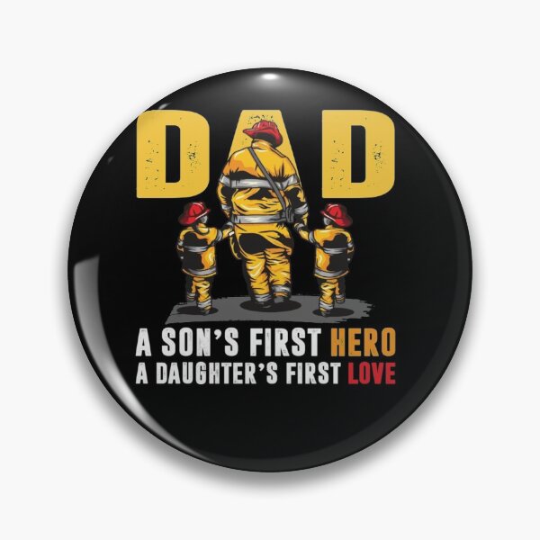 Item preview, Dad Son's First Hero Daughter's First Love Firefighter designed and sold by TheBloom98.