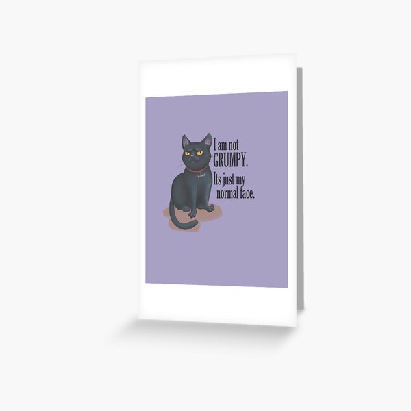 Cat not grumpy that is normal face Greeting Card
