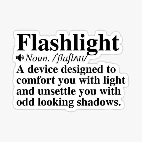 "Funny Flashlight Definition. Clever Quote About Electric Torches