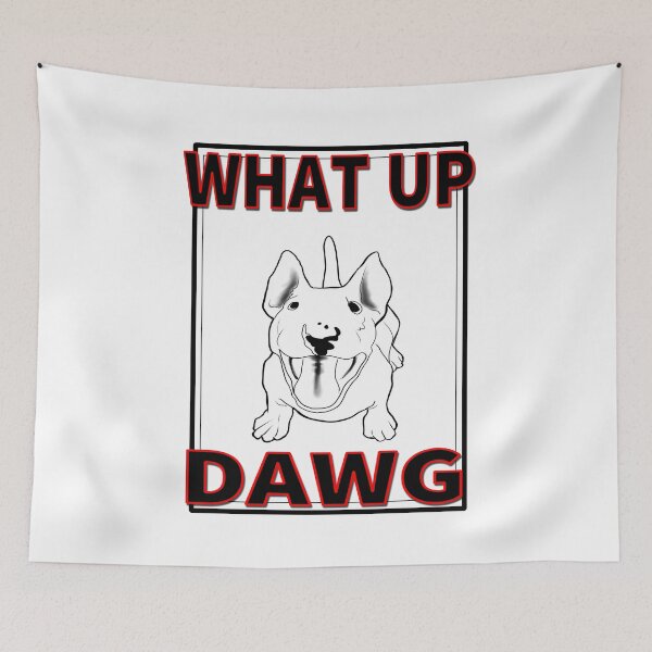 Item preview, What Up Dawg, What's Up dog, smiling happy dog, looking up designed and sold by ronnieyoung.