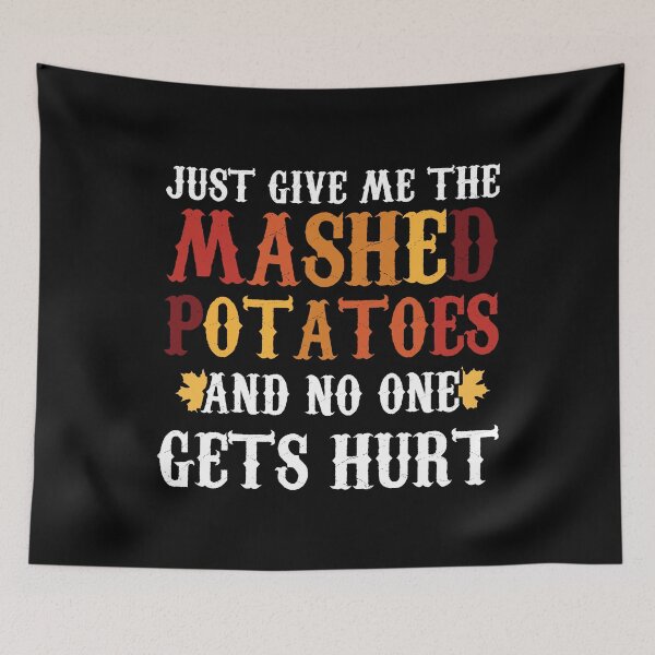 Item preview, Just Give Me The Mashed Potatoes xmas gifts designed and sold by tinypurpleland.