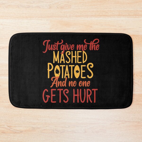 Item preview, Just Give Me The Mashed Potatoes what should I buy for Christmas gift designed and sold by tinypurpleland.