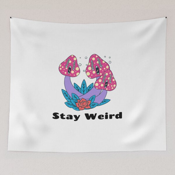 Item preview, Stay Weird Mushroom designed and sold by Daisylove7.