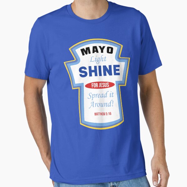 Item preview, Christian Parody Tee Mayo Light Shine designed and sold by FanaticTee.