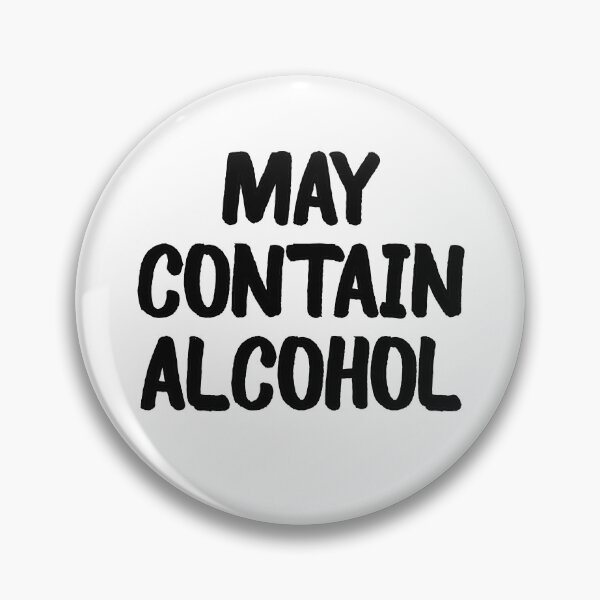 Item preview, May contain alcohol designed and sold by popculturechick.
