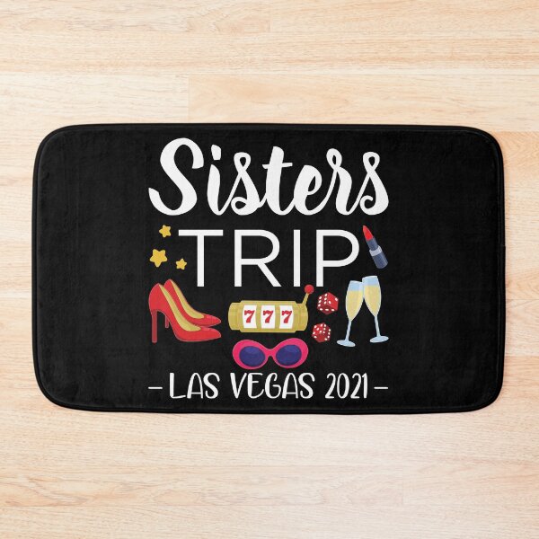 Item preview, 2021 Las Vegas Sisters Trip product designed and sold by jakehughes2015.