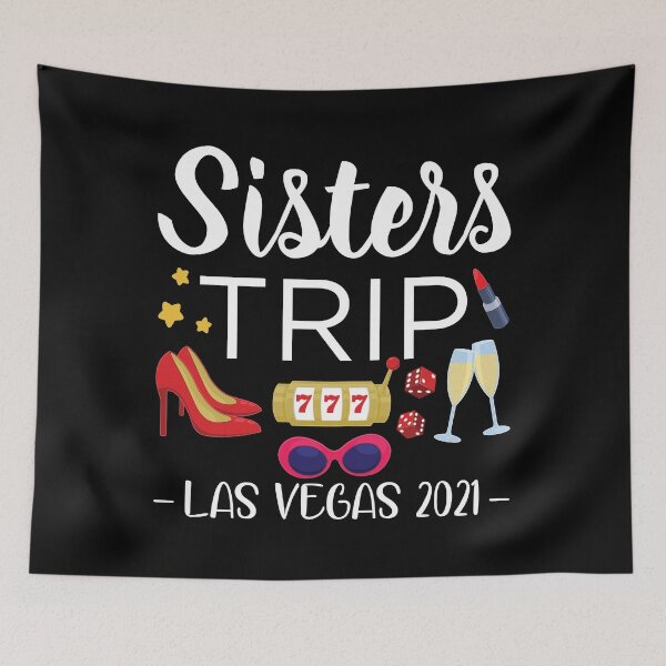 Item preview, 2021 Las Vegas Sisters Trip product designed and sold by jakehughes2015.