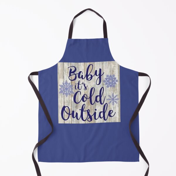 Item preview, Baby It's Cold Outside - Winter Wonderland and Snow Flakes. designed and sold by lduke47.
