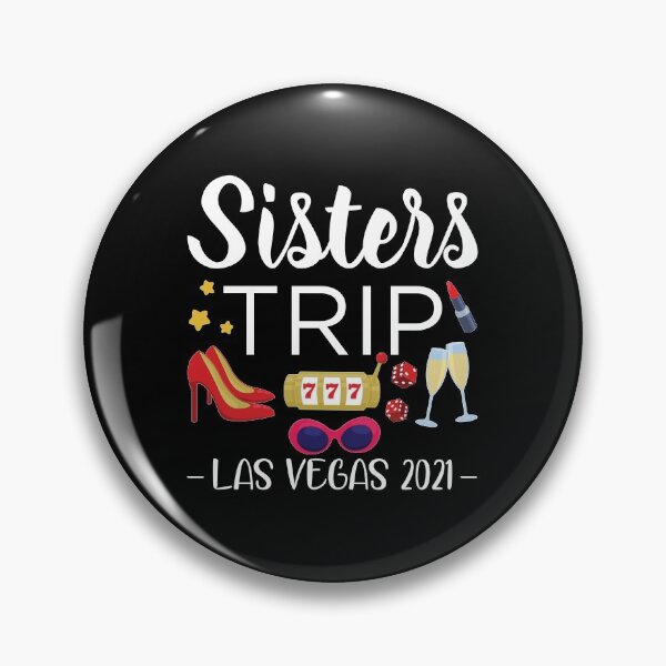 Item preview, 2021 Las Vegas Sisters Trip product designed and sold by jakehughes2015.