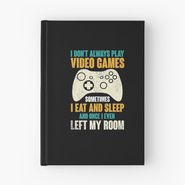 Item preview, I Don't Always Play Video Games Funny Gamer Gift Boys Tee designed and sold by Celinay99.