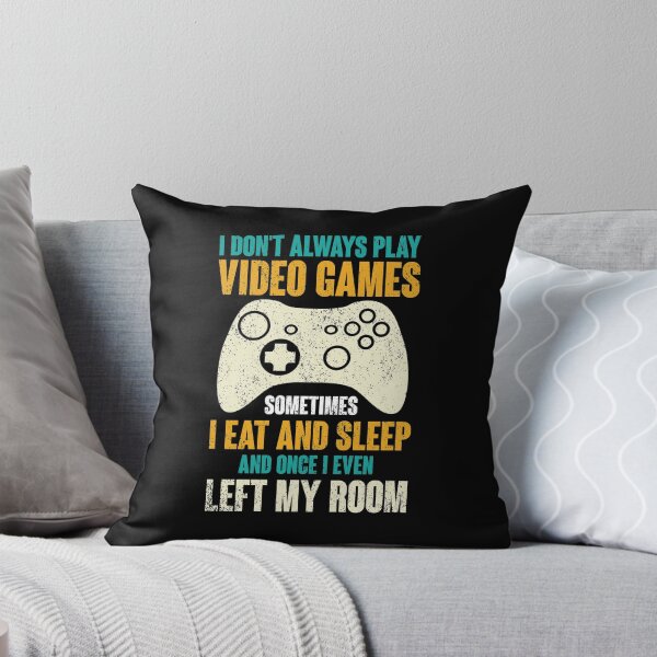 Item preview, I Don't Always Play Video Games Funny Gamer Gift Boys Tee designed and sold by Celinay99.