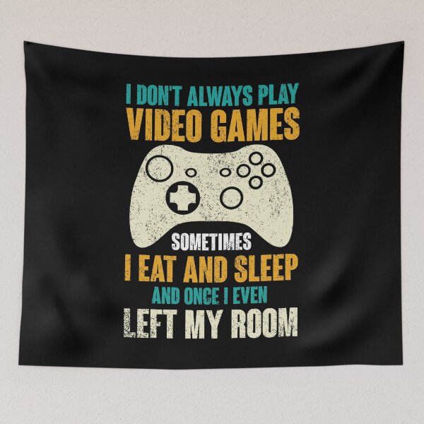 Item preview, I Don't Always Play Video Games Funny Gamer Gift Boys Tee designed and sold by Celinay99.