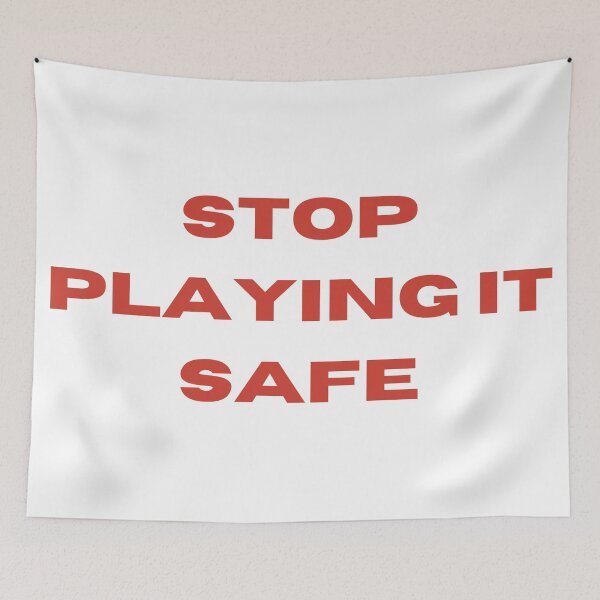 Item preview,  Stop playing it safe! motivational  designed and sold by FourNuns.