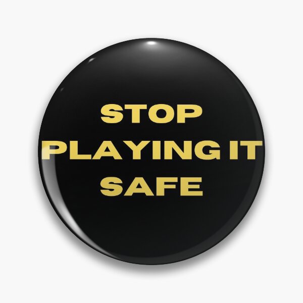 Item preview,  Stop playing it safe! motivational  designed and sold by FourNuns.