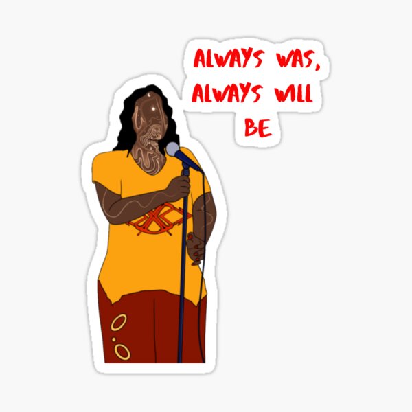 Always was always will be Sticker