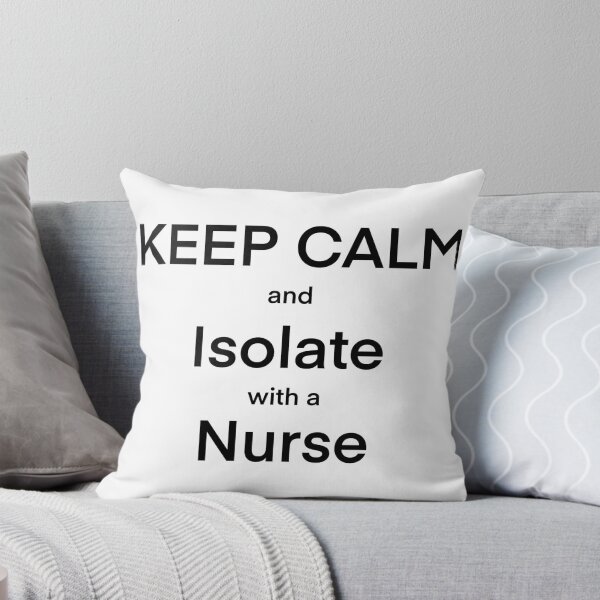 Item preview, Keep calm and isolate with a nurse designed and sold by Biddy Dev.
