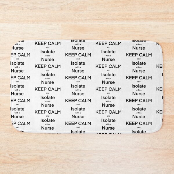 Item preview, Keep calm and isolate with a nurse designed and sold by Biddy Dev.