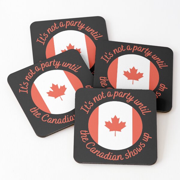 Item preview, It's not a party until the Canadian shows up designed and sold by Farprintod.